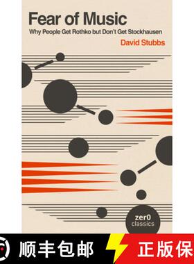 【3-4周达】Fear of Music (2nd Edition): Why People Get Rothko but Don't Get Stockhausen [9781803417608]