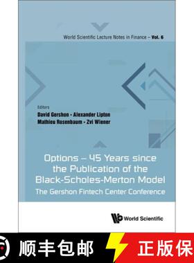 【3-4周达】Options - 45 Years Since the Publication of the Black-Scholes-Merton Model: The Gershon Fi... [9789811255861]