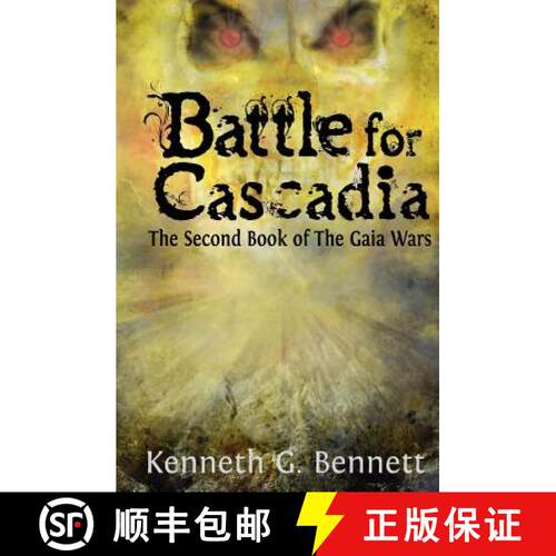 【3-4周达】Battle for Cascadia: The Second Book of The Gaia Wars [9780615558523]