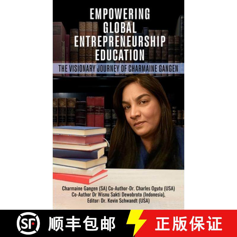 预订 Empowering Global Entrepreneurship Education: The Visionary Journey of Charmaine Gangen [9798897720651]