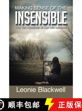 【3-4周达】Making Sense of the Insensible: The Ten Injustices of Our Life Lessons [9781452510835]