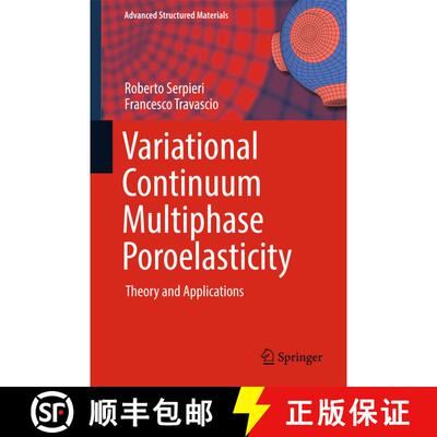 【3-4周达】Variational Continuum Multiphase Poroelasticity : Theory and Applications (1st ed. 2017) (... [9789811034510]