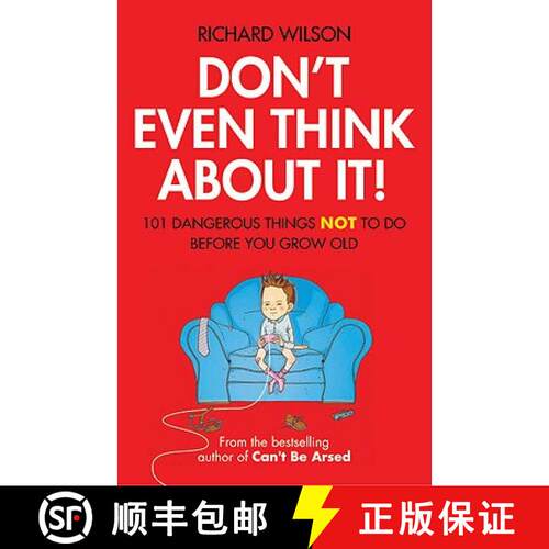 【3-4周达】精装 Don't Even Think about It!: 101 Dangerous Things NOT to Do Before You Grow Old [9781906032746]