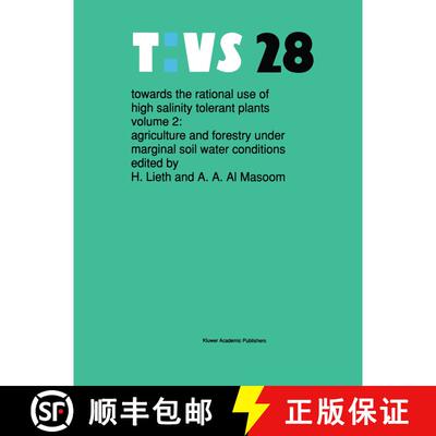 【3-4周达】精装 Towards the Rational Use of High Salinity Tolerant Plants: Agriculture and Forestry U... [9780792318668]