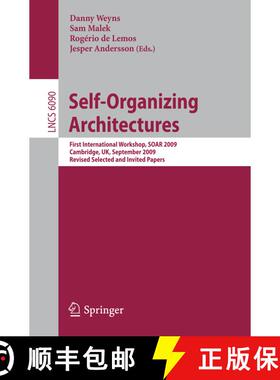 【3-4周达】Self-Organizing Architectures: First International Workshop, SOAR 2009, Cambridge, UK, Sep... [9783642144110]