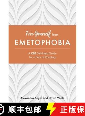 【3-4周达】Free Yourself from Emetophobia : A CBT Self-Help Guide for a Fear of Vomiting [9781787753310]