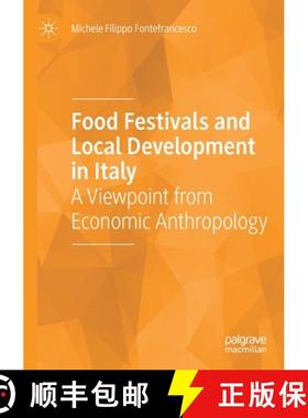 【3-4周达】Food Festivals and Local Development in Italy : A Viewpoint from Economic Anthropology [9783030533236]