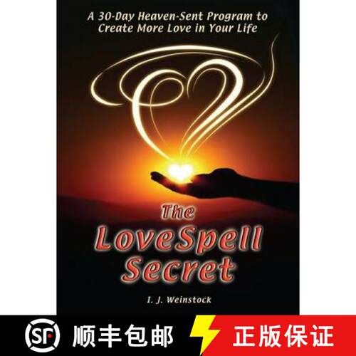 【3-4周达】The LoveSpell Secret: A 30-Day Heaven-Sent Program To Create More Love in Your Life [9780982932247]