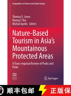 【3-4周达】Nature-Based Tourism in Asia's Mountainous Protected Areas : A Trans-regional Review of Pe... [9783030768355]