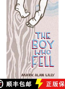 【3-4周达】The Boy Who Fell: A Father's Memoir of Love, Community, Healing (and a Fall from a Tree) [9780989174107]