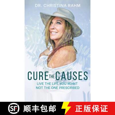 【3-4周达】Cure the Causes: Live the Life you want, not the one prescribed [9781662908248]