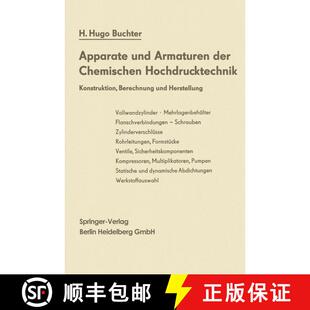 【3-4周达】Apparate und Armaturen der Chemischen Hochdrucktechnik: Konstruktion, Berechnung und Herst... [9783662111666]