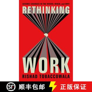 【3-4周达】Rethinking Work: Seismic Changes in the Where, When, and Why [9781400249305]