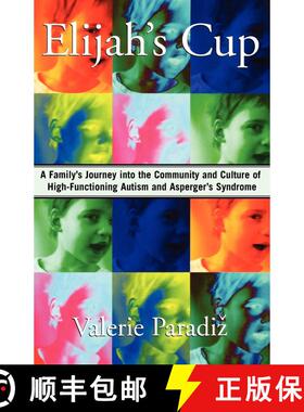 【3-4周达】Elijah's Cup: A Family's Journey into the Community and Culture of High-Functioning Autism... [9781416567769]