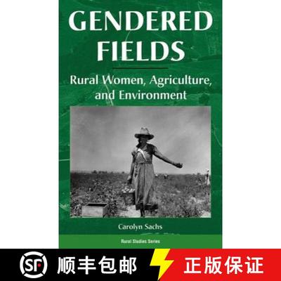 【3-4周达】Gendered Fields : Rural Women, Agriculture, And Environment [9780813325200]