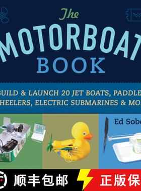 预订 The Motorboat Book: Build & Launch 20 Jet Boats, Paddle-Wheelers, Electric Submarines & More [9781613744475]