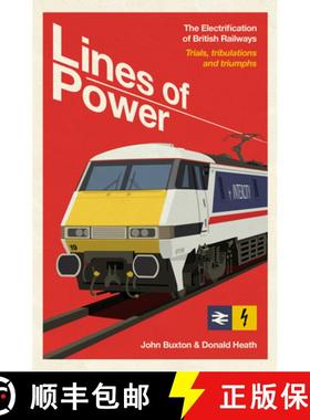 【3-4周达】Lines of Power : The Electrification of British Railways. Trials, Tribulations and Triumphs [9781917458108]