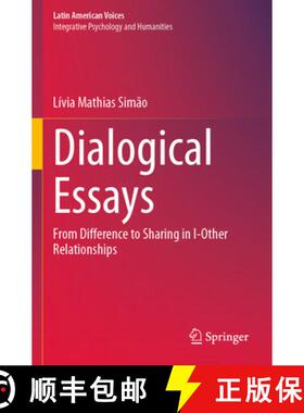 【3-4周达】Dialogical Essays: From Difference to Sharing in I-Other Relationships [9783031310027]