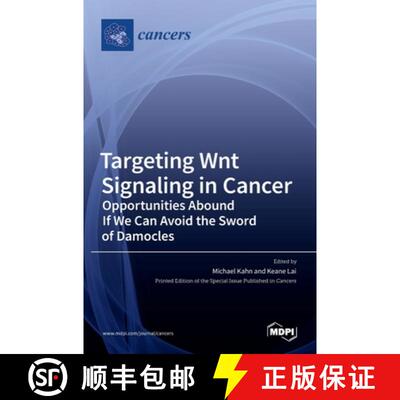 【3-4周达】Targeting Wnt Signaling in Cancer: Opportunities Abound If We Can Avoid the Sword of Damocles [9783036535173]