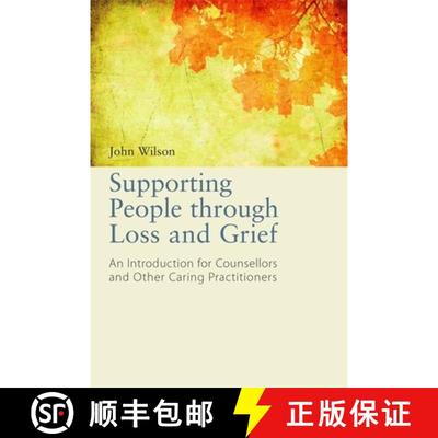 【3-4周达】Supporting People Through Loss and Grief: An Introduction for Counsellors and Other Caring... [9781849053761]