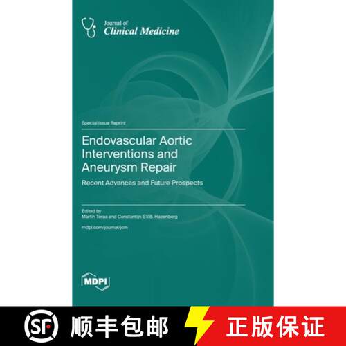 【3-4周达】精装 Endovascular Aortic Interventions and Aneurysm Repair: Recent Advances and Future Pro... [9783725805310]