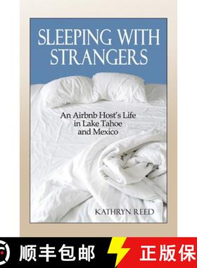 【3-4周达】Sleeping with Strangers: An Airbnb Host's Life in Lake Tahoe and Mexico [9781952003066]