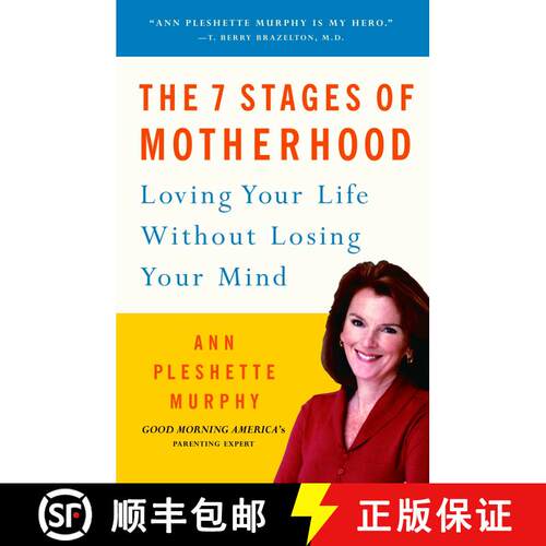 【3-4周达】The 7 Stages of Motherhood: Loving Your Life without Losing Your Mind [9780375706356]