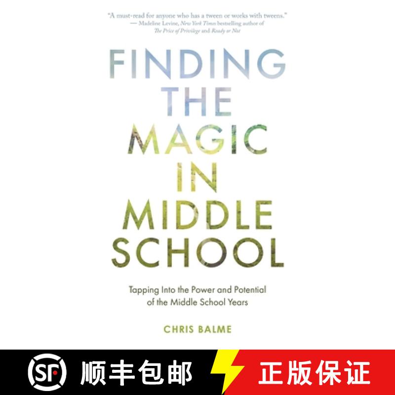 【2-3周达】Finding the Magic in Middle School: Tapping Into the Power and Potential of the Middle Sch... [9798986069807]
