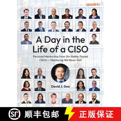 预订 A Day in the Life of a CISO: Personal Mentorship from 24+ Battle-Tested CISOs - Mentoring We Nev... [9781806110698]