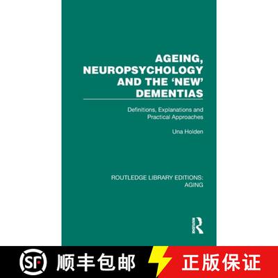 【3-4周达】Ageing, Neuropsychology and the 'New' Dementias: Definitions, Explanations and Practical A... [9781032723006]