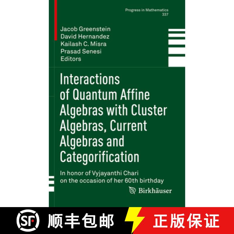 【2-3周达】Interactions of Quantum Affine Algebras with Cluster Algebras, Current Algebras and Catego... [9783030638511]