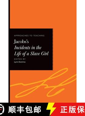 【3-4周达】Approaches to Teaching Jacobs's Incidents in the Life of a Slave Girl [9781603296540]