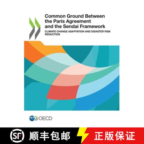 【3-4周达】Common ground between the Paris Agreement and the Sendai Framework: climate change adaptat... [9789264418776]