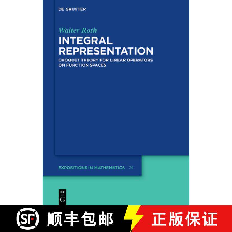 预订 Integral Representation: Choquet Theory for Linear Operators on Function Spaces [9783111314501]