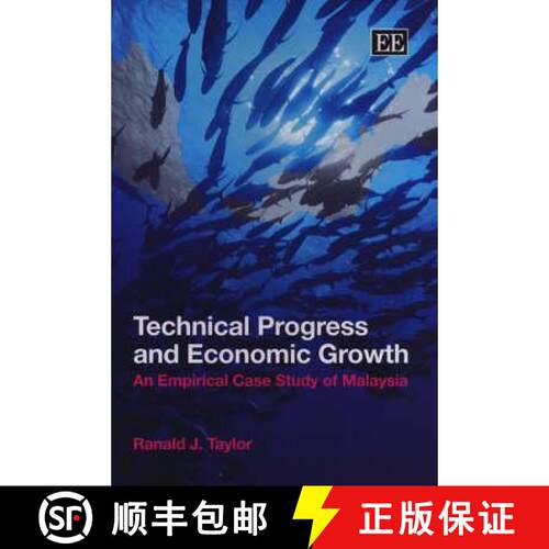 【3-4周达】精装 Technical Progress and Economic Growth: An Empirical Case Study of Malaysia: An Empir... [9781847205834]