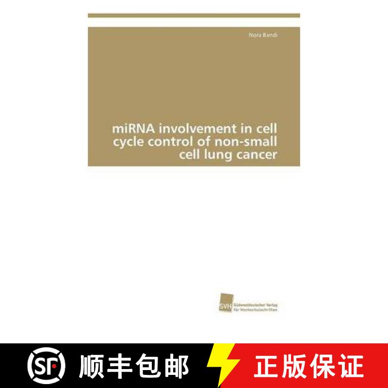 预订 miRNA involvement in cell cycle control of non-small cell lung cancer [9783838129792]