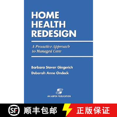 【3-4周达】Home Health Redesign: A Proactive Approach to Managed Care [9780834207813]