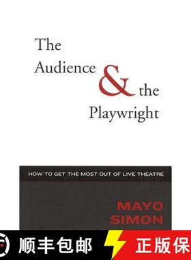 预订 The Audience and the Playwright: How to Get the Most Out of Live Theatre [9781557835628]