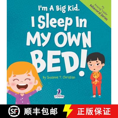 【3-4周达】I'm A Big Kid. I Sleep In My Own Bed!: An Affirmation-Themed Toddler Book About Sleeping A... [9781964202563]