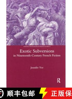 【3-4周达】Exotic Subversions in Nineteenth-Century French Fiction [9780367603885]