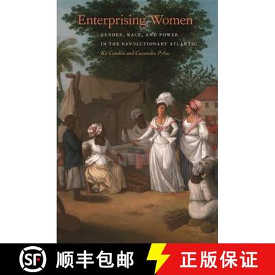 【3-4周达】Enterprising Women – Gender, Race, and Power in the Revolutionary Atlantic [9780820353876]