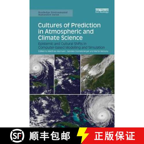 【3-4周达】Cultures of Prediction in Atmospheric and Climate Science : Epistemic and Cultural Shifts ... [9780367152291]