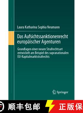 【3-4周达】Das Aufsichtssanktionenrecht europäischer Agenturen: Grundlagen einer neuen Strafrechtsar... [9783662669501]