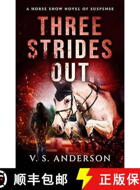 【3-4周达】Three Strides Out: A Horse Show Novel of Suspense [9780997576856]