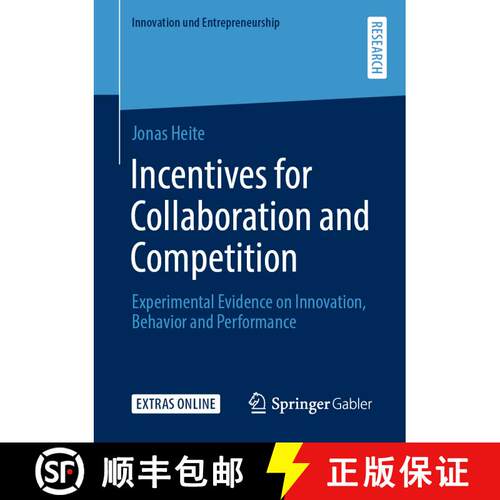 【3-4周达】Incentives for Collaboration and Competition : Experimental Evidence on Innovation, Behavi... [9783658292300]