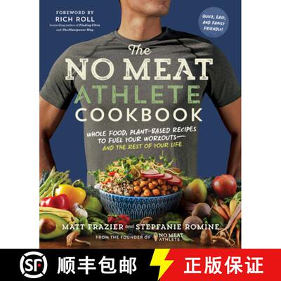 【3-4周达】The No Meat Athlete Cookbook: Whole Food, Plant-Based Recipes to Fuel Your Workouts - and ... [9781615192663]