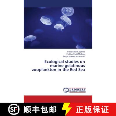 预订 Ecological studies on marine gelatinous zooplankton in the Red Sea [9786134994521]