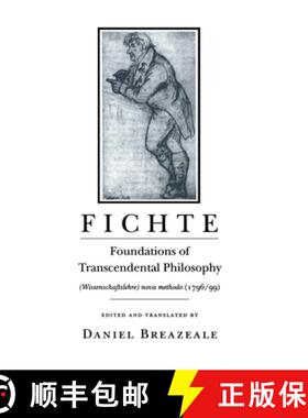【3-4周达】Fichte: Foundations of Transcendental Philosophy (Wissenschaftslehre) Nova Methodo (1796-99) [9780801427671]