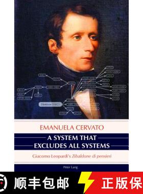 【3-4周达】A System That Excludes All Systems: Giacomo Leopardi's «Zibaldone Di Pensieri» [9783034319942]