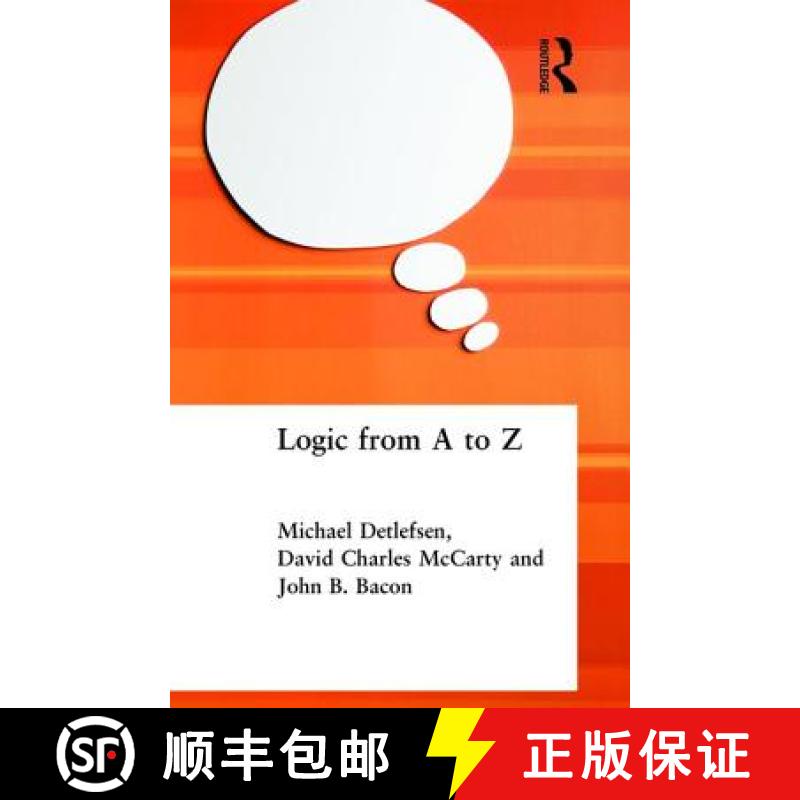 【3-4周达】Logic from A to Z: The Routledge Encyclopedia of Philosophy Glossary of Logical and Mathem... [9780415213752]